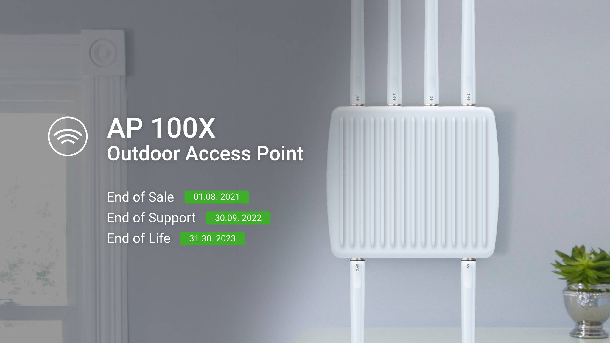 End of Sale - AP 100X Outdoor Access Point