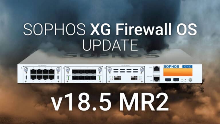 Sophos Firewall Update - SFOS v18.5 MR2