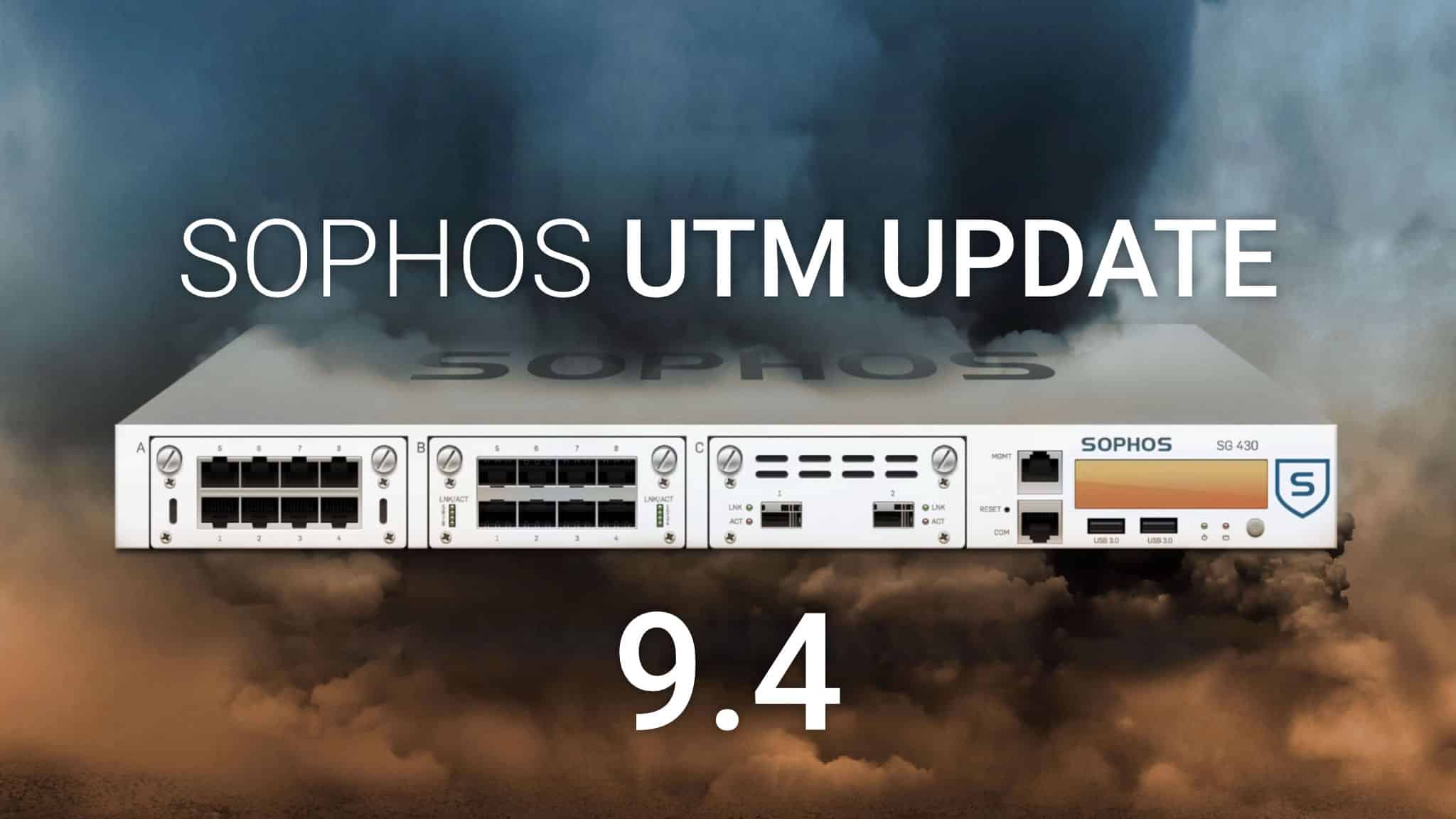 Sophos UTM Update v9.4