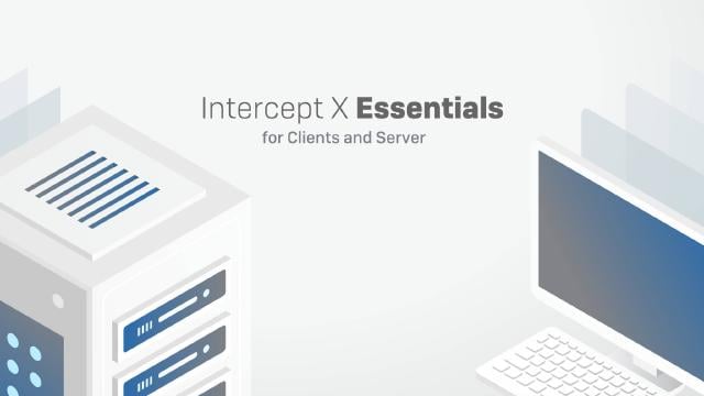 Intercept X Essentials: det nya basskyddet för klienter och servrar