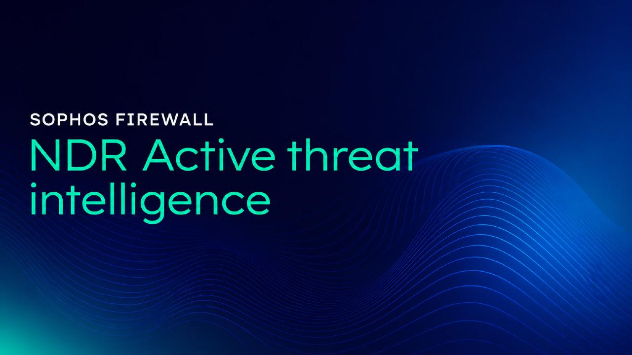 Sophos Firewall NDR Active Threat Intelligence