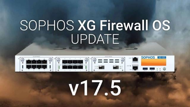 Sophos XG-uppdatering v17.5 - Alla nyheter i korthet